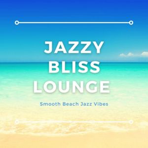 Jazzy Bliss Lounge