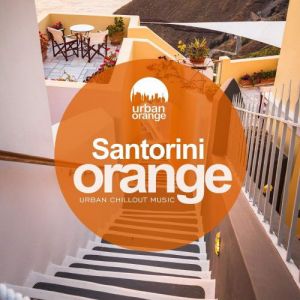 Santorini Orange: Urban Chillout Music