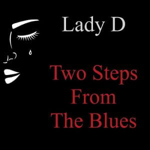 Lady D - Two Steps from the Blues