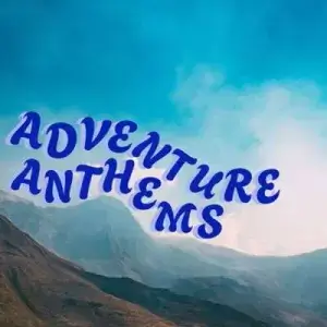 Adventure Anthems