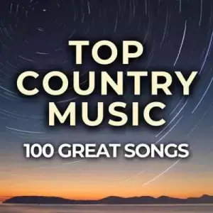 Top Country Music 100 Great Songs