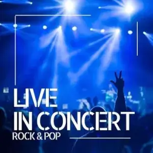 Live In Concert - Rock & Pop