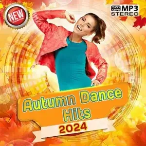 Autumn Dance Hits 2024 (MP3)