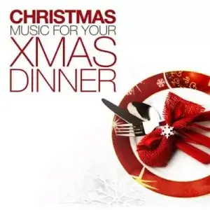 Christmas Music for Your Xmas Dinner (MP3)