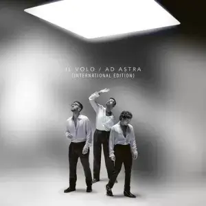 Il Volo - Ad Astra