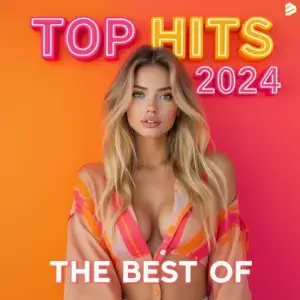 Top Hits 2024 The Best Of