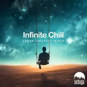 Infinite Chill: Urban Chillout Music