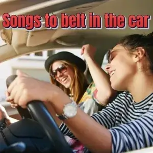 Songs to Belt in the Car (MP3)