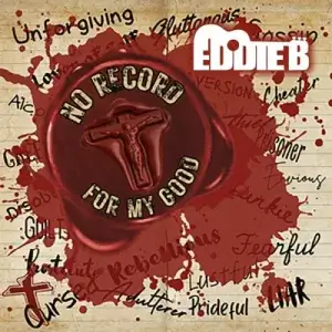 Eddie B - No Record for My Good