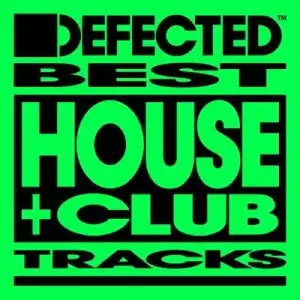 Defected Best House & Club Tracks January 2025 Part 04 (MP3)