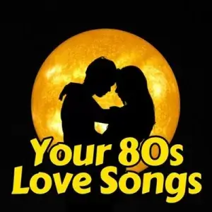 Your 80s Love Songs 100 Classics Hits (MP3)
