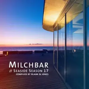 Blank & Jones - Milchbar - Seaside Season 17 (MP3)