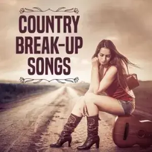 Country Break-Up Songs