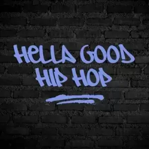 Hella Good Hip Hop