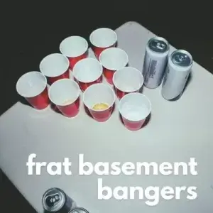 Frat Basement Bangers
