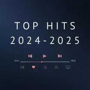 Top Hits 2024 - 2025