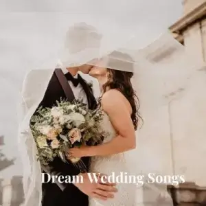 Dream Wedding Songs