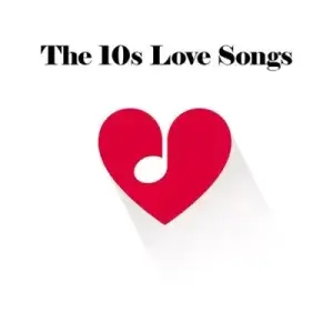 The 10s Love Songs
