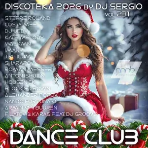 Дискотека 2025 Dance Club Vol. 231 Новогодний выпуск! от NNNB (MP3)