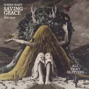Robert Plant - Saving Grace: All That Glitters...
